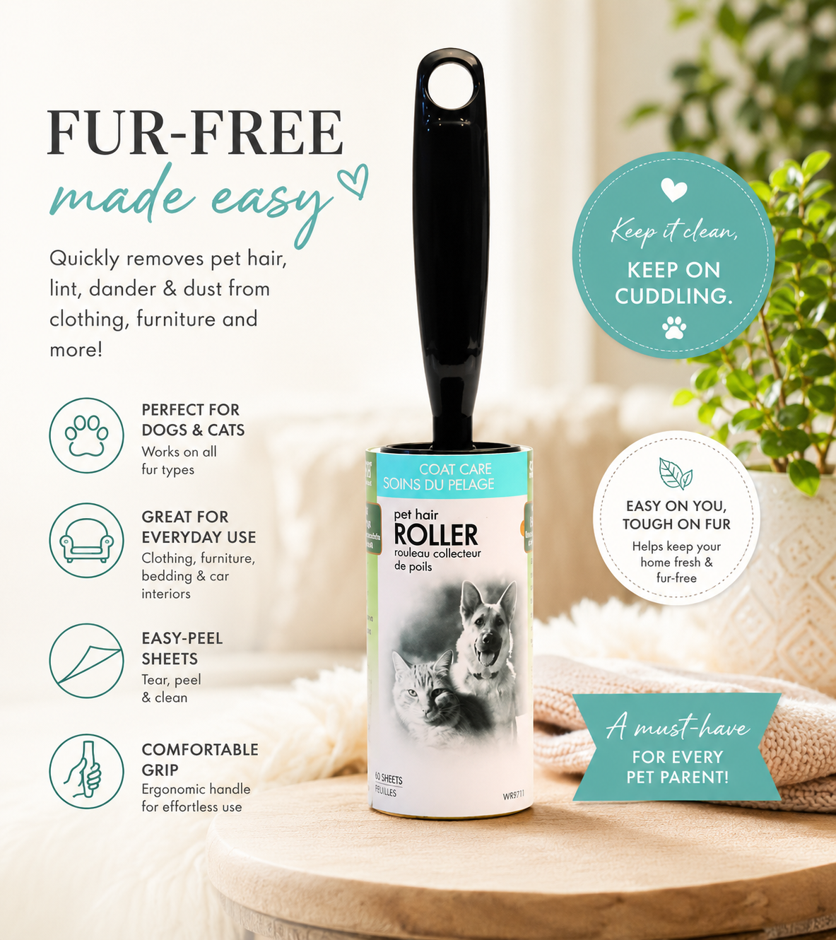 A pet hair roller shown on a wooden surface with promotional text and icons about pet hair removal. The product has a black handle, a white and teal body, and a clear dust cup.